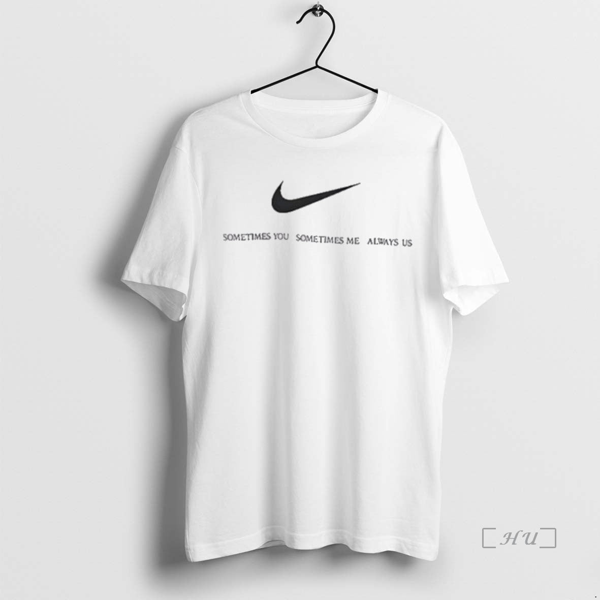 Officials Sometimes You Sometimes Me Always Us T-Shirts, Hoodie, Sweatshirt | InkNestWear.com