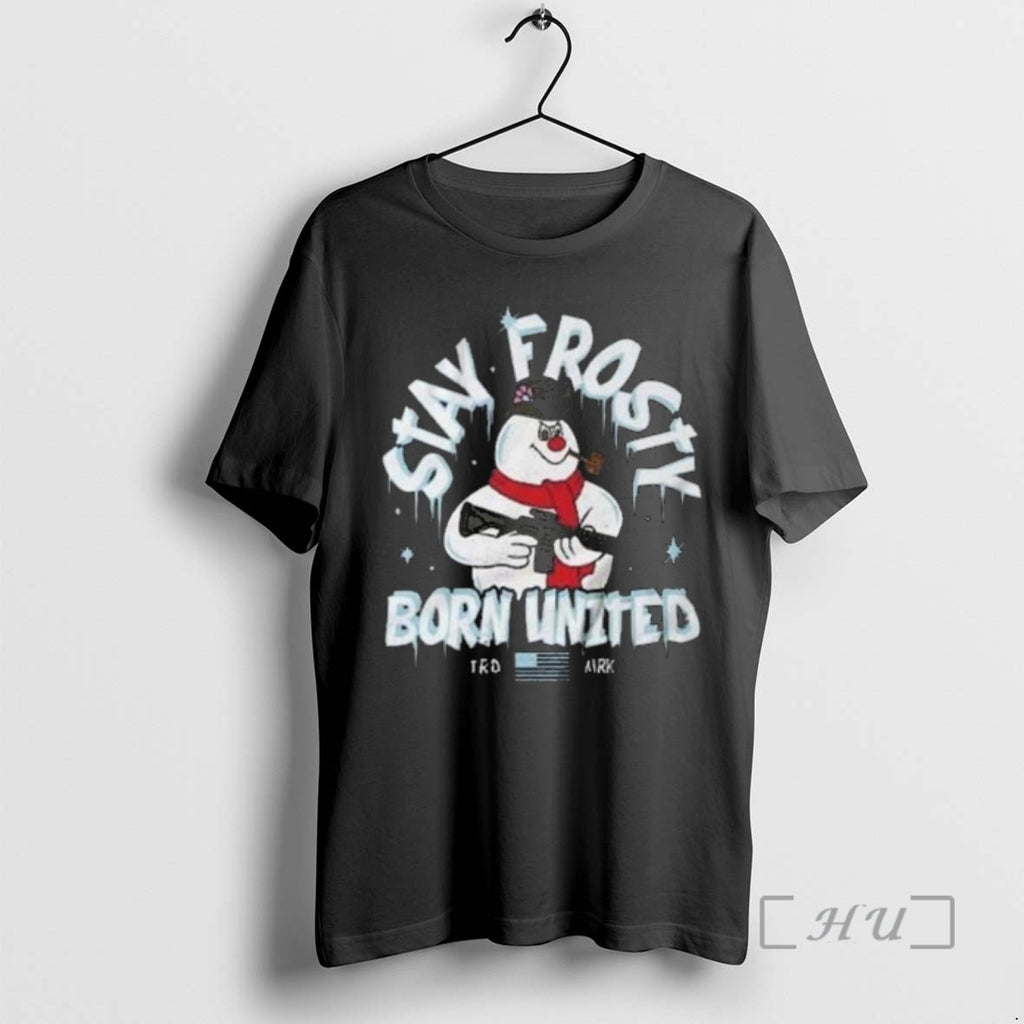 Officials Stay Frosty Born United Holiday T-Shirts, Hoodie, Sweatshirt | InkNestWear.com
