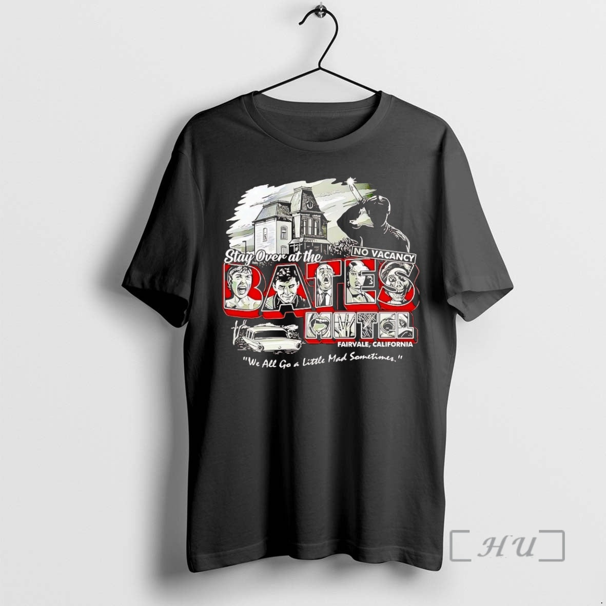 Officials Stay Over At The Bates Motel We All Go A Little Mad Sometimes Premium T-Shirts, Hoodie, Sweatshirt
