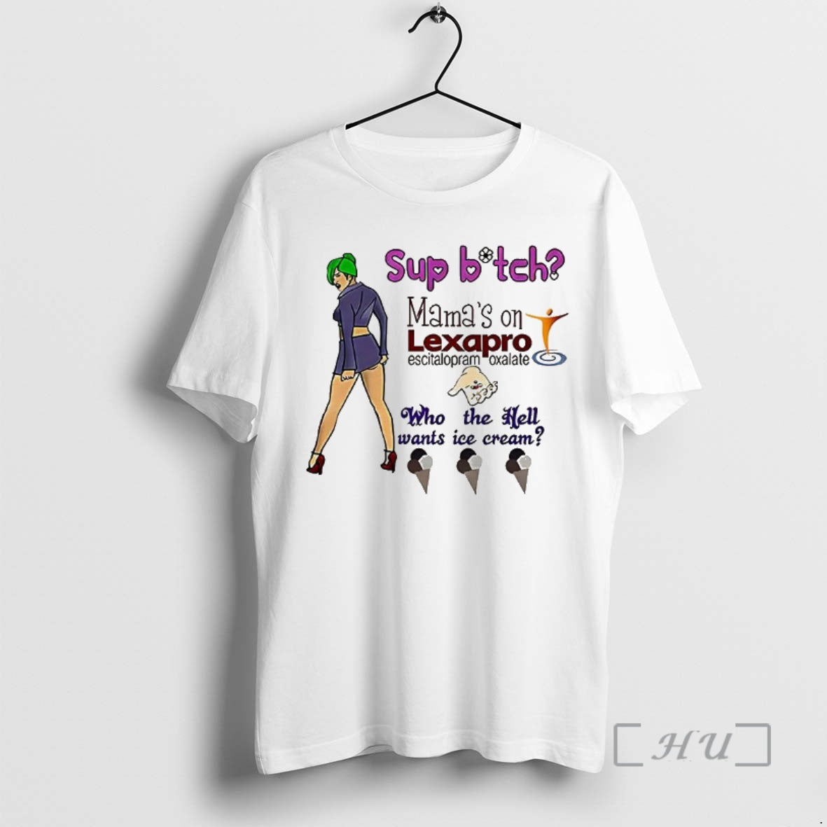 Officials Sup Bitch Mamas On Lexapro Escitalopram Oxalate Who The Hell Wants Ice Cream Caricature T-Shirts, Hoodie,...