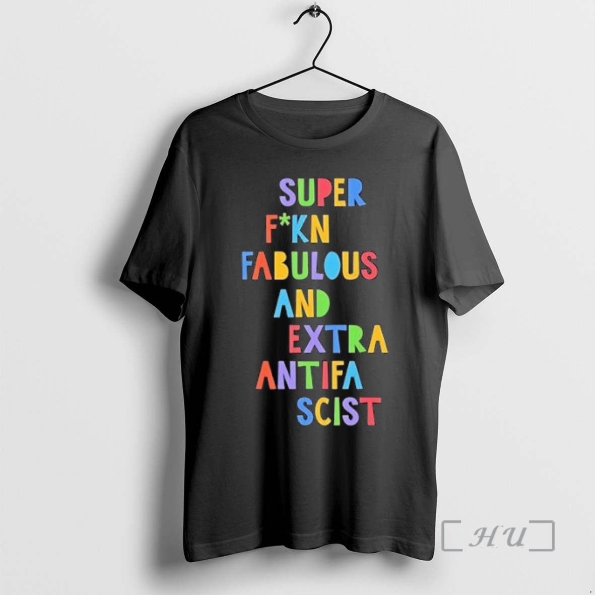 Officials Super Fucking Fabulous Extra Antifa Scist Pride T-Shirts, Hoodie, Sweatshirt