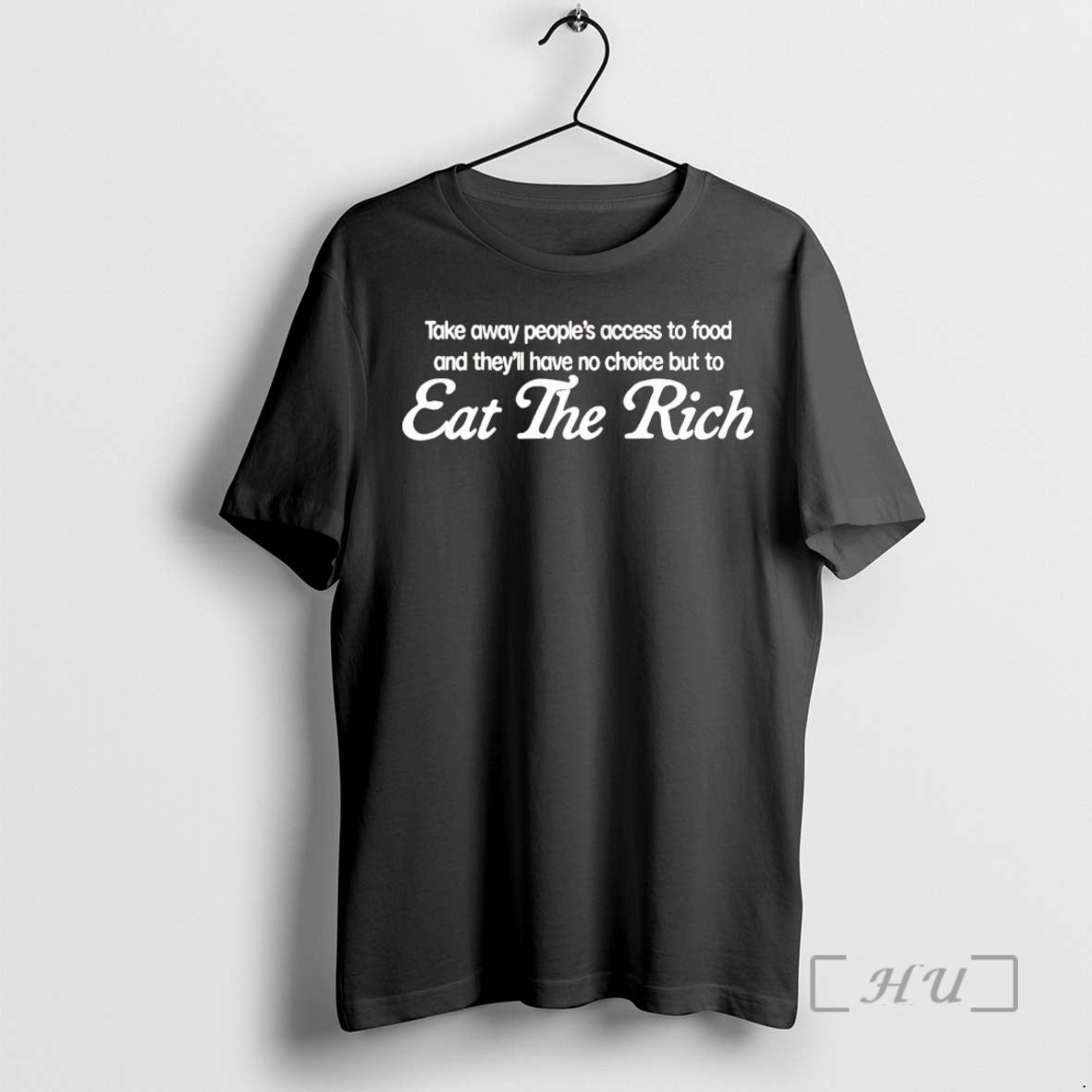 Officials Take Away Peoples Access To Food Theyll Have No Choice But To Eat The T-Shirts, Hoodie, Sweatshirt