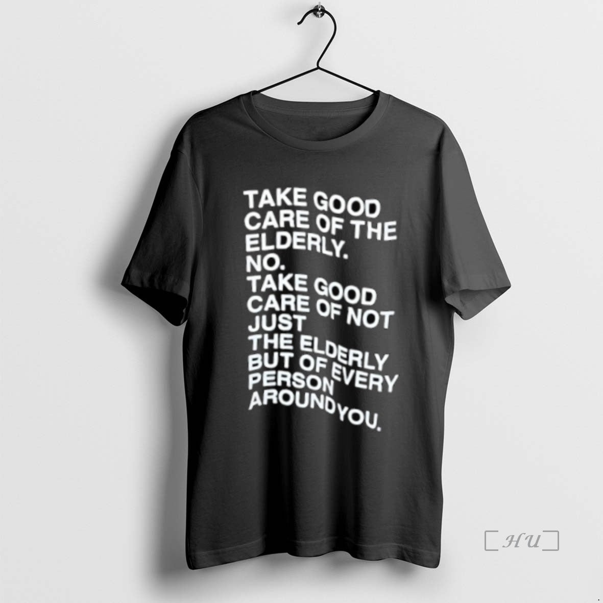 Officials Take Good Care Of The Elderly No Take Good Care Of Not Just The T-Shirts, Hoodie, Sweatshirt | InkNestWear.com