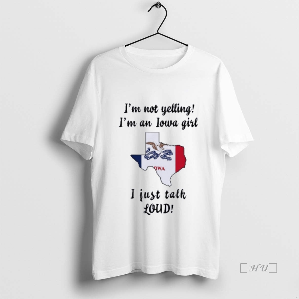 Officials Texas Map Im Not Yelling Im An Iowa Girl I Just Talk Loud Premium T-Shirts, Hoodie, Sweatshirt | InkNestWear.com