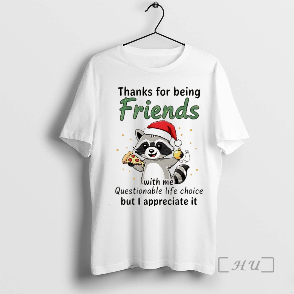 Officials Thanks For Being Friends With Me Questionable Life Choice But I Appreciate It Racoon T-Shirts, Hoodie, Sweatshirt