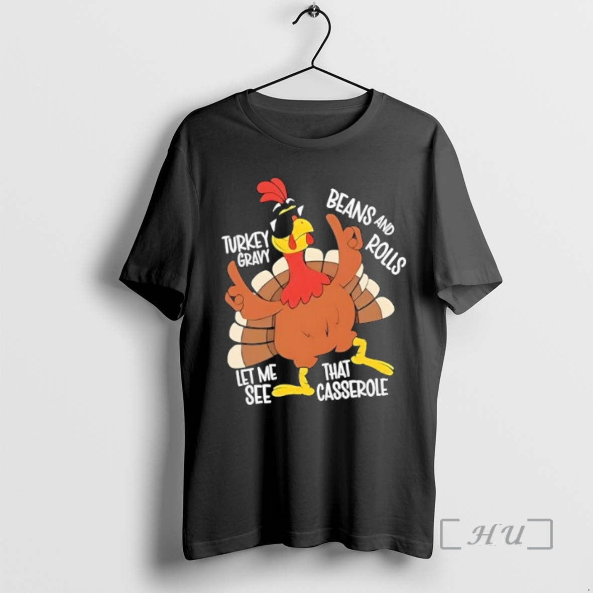Officials Thanksgiving Turkey Gravy Beans And Rolls Let Me See That Casserole Premium T Shirts Hoodie, Sweatshirt