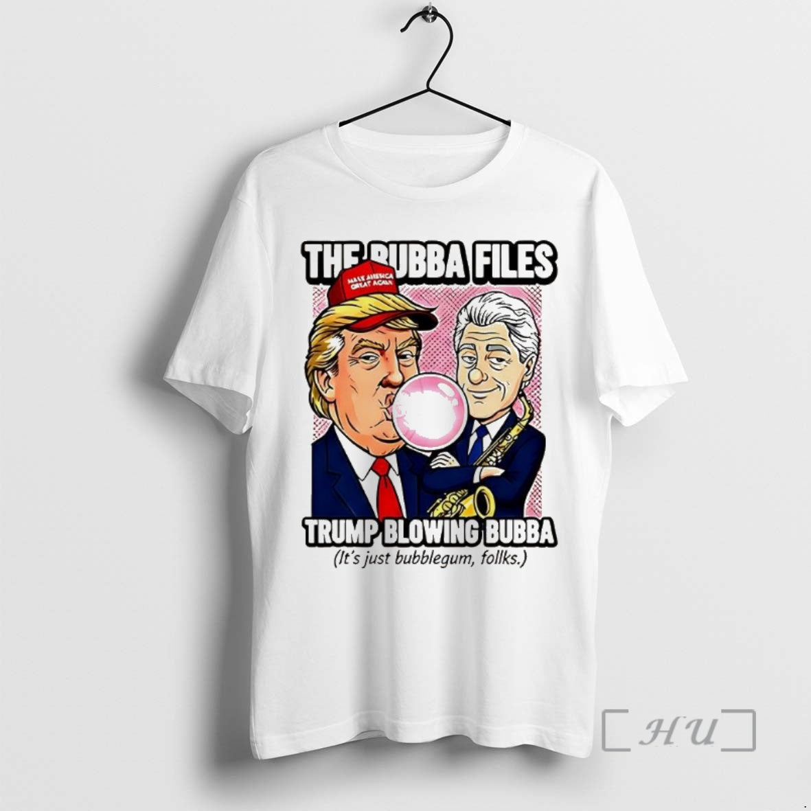 Officials The Bubba Files Trump Blowing Bubba Its Just Bubblegum Folks Sarcastic Premium T Shirts Hoodie, Sweatshirt