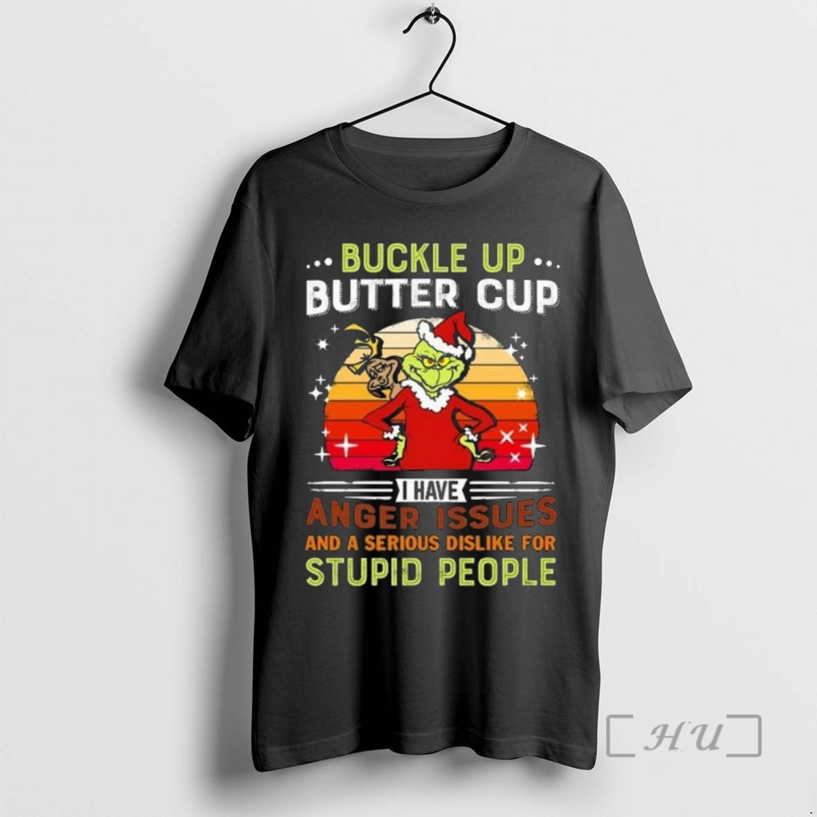 Officials The Grinch Buckle Up Butter Cup I Have Anger Issues And A Serious Dislike T-Shirts, Hoodie, Sweatshirt