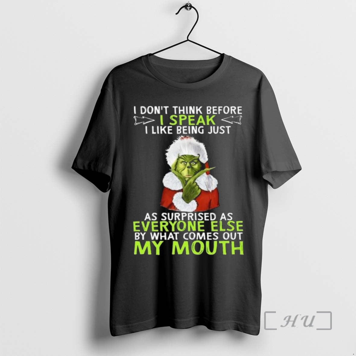 Officials Grinch I Dont Think Before I Speak I Like Being Just As Surprised T-Shirts, Hoodie, Sweatshirt