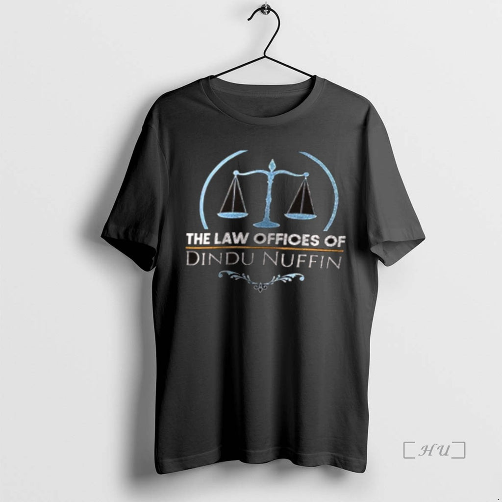 Officials The Law Offices Of Dindu Nuffin T-Shirts, Hoodie, Sweatshirt | InkNestWear.com