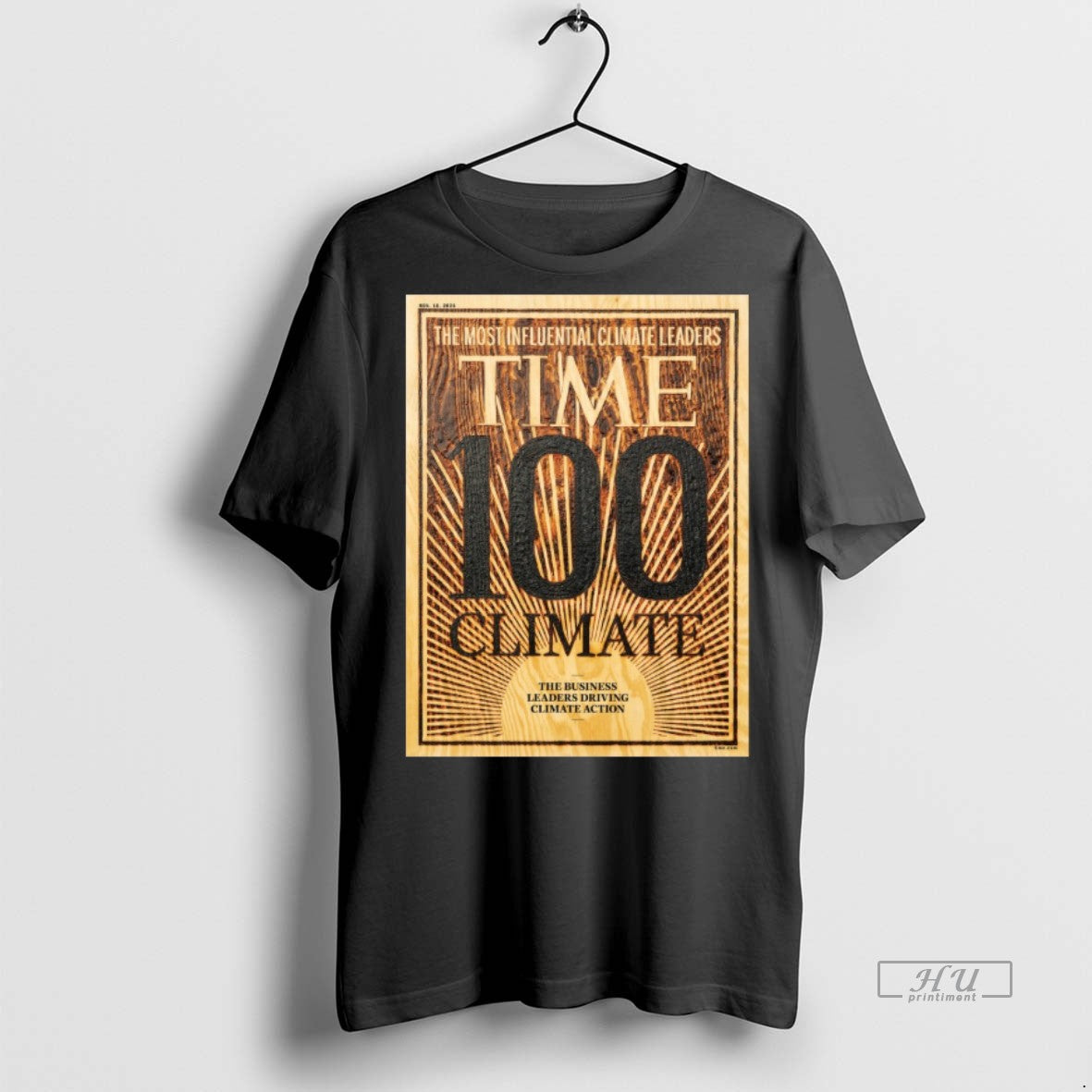 Officials The Most Influential Climate Leaders Time 100 Climate The Business Leaders Driving Climate Action T-Shirts,...