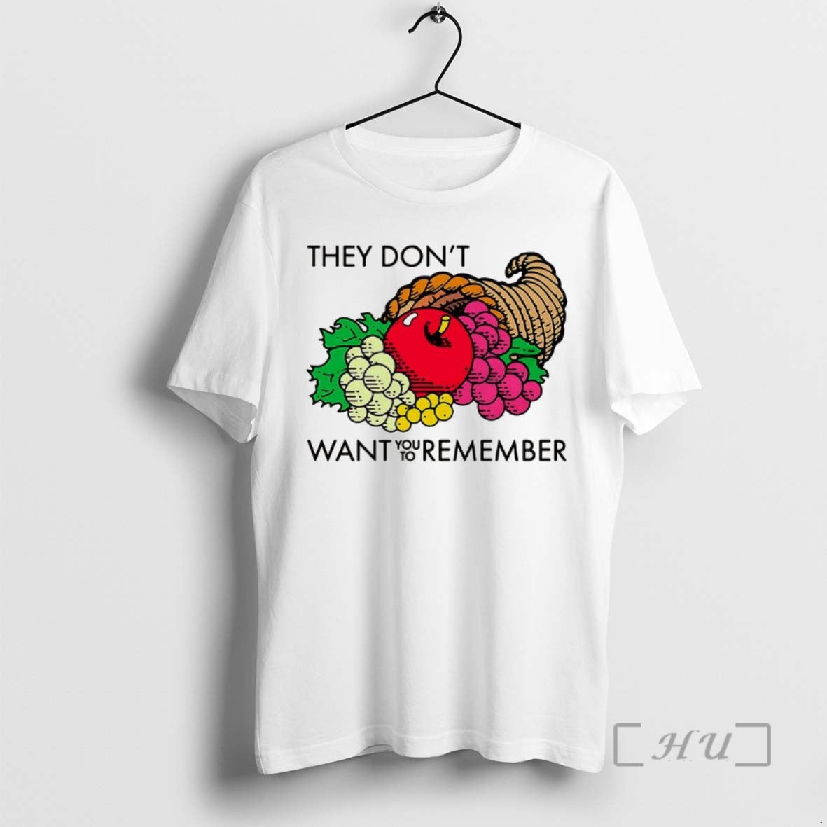Officials They Dont Want You To Remember Fruit Cornucopia T Shirt Sweater