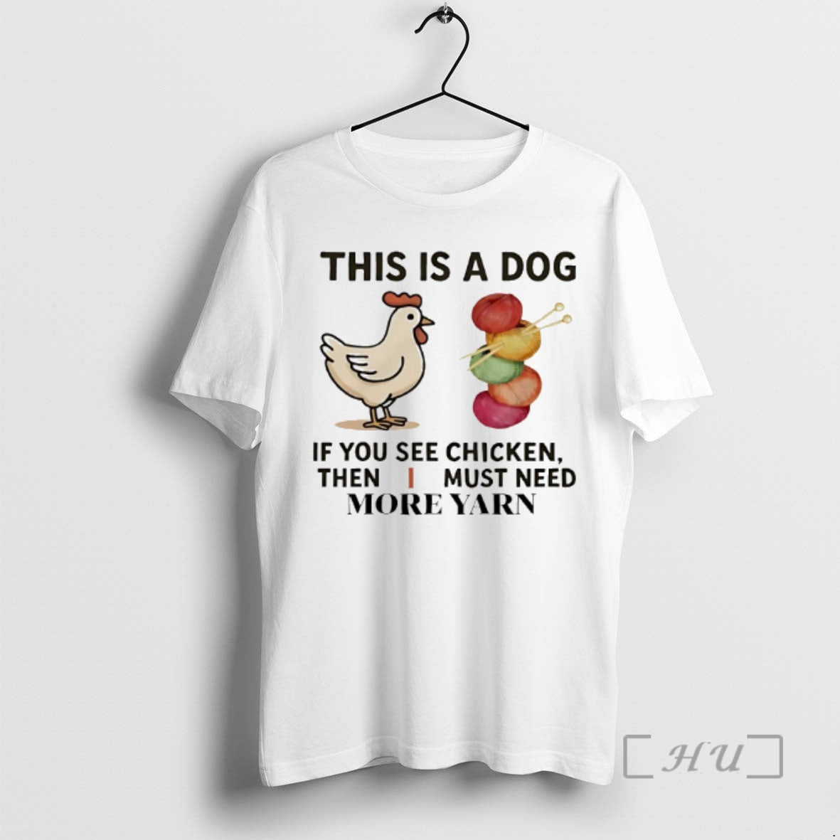 Officials This Is A Dog If You See Chicken Then I Must Need More Yarn T-Shirts, Hoodie, Sweatshirt | InkNestWear.com