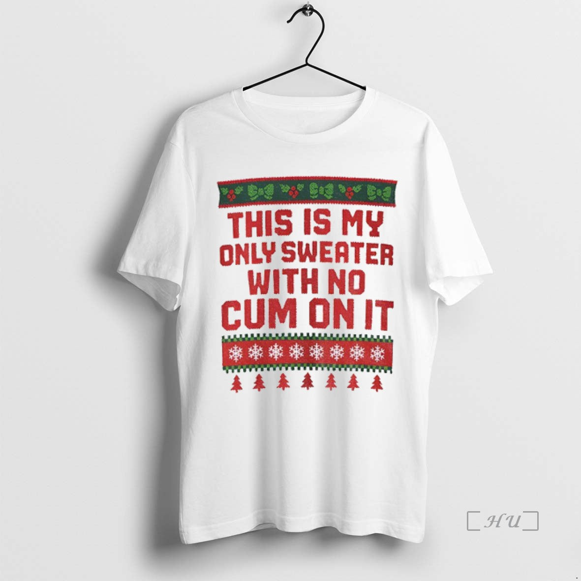 Officials This Is My Only With No Cum On It Merry Christmas Premium T Shirts Hoodie, Sweatshirt | InkNestWear.com