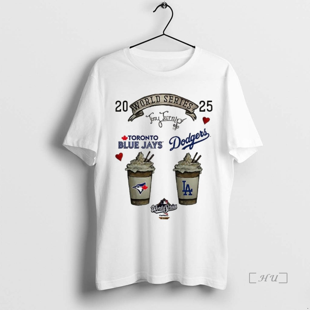 Officials Toronto Blue Jays Vs Los Angeles Dodgers World Series 2025 Fresh Cream Coffee Premium T-Shirts, Hoodie, Sweatshirt