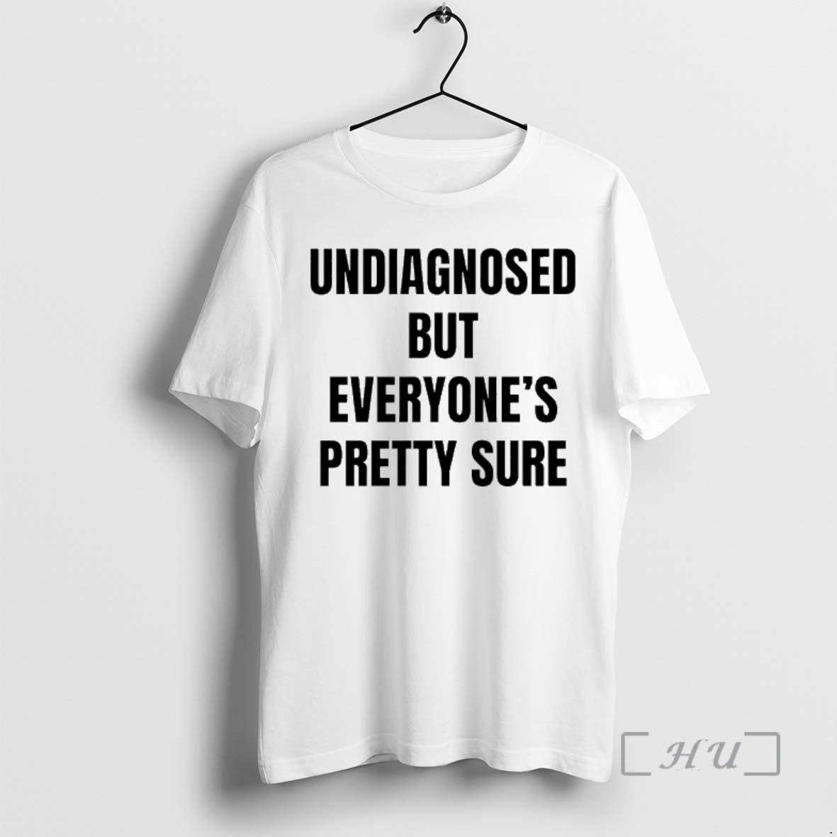 Officials Undiagnosed But Everyones Pretty Sure T-Shirts, Hoodie, Sweatshirt | InkNestWear.com