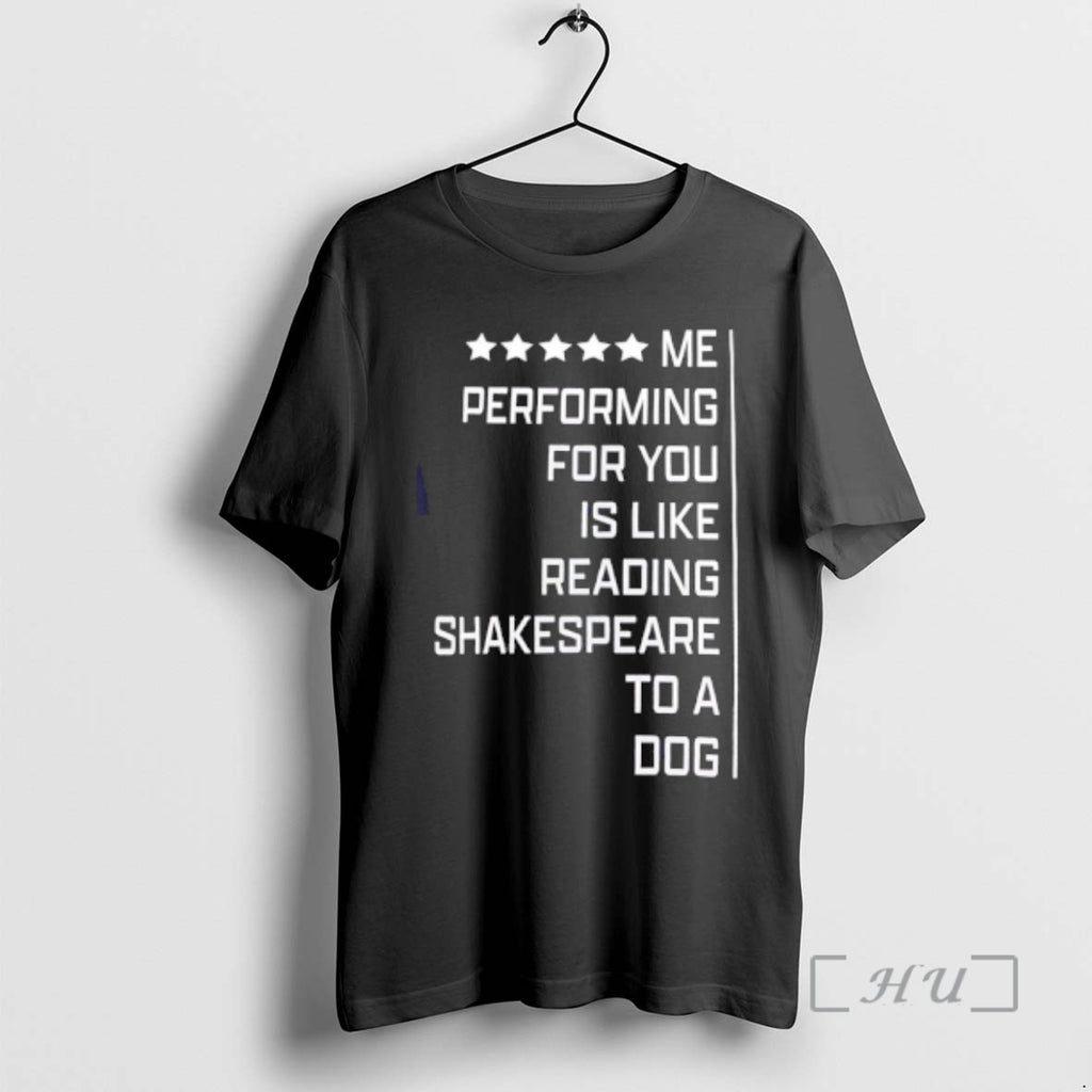 Officials Walter Hahn Me Performing For You Is Like Reading Shakespeare To A Dog Premium T-Shirts, Hoodie, Sweatshirt