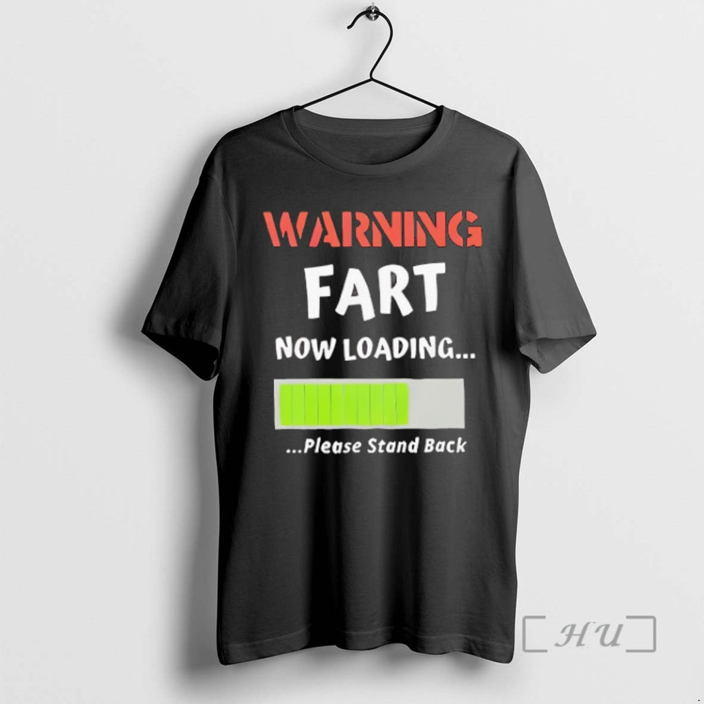 Officials Warning Fart Now Loading Please Stand Back T-Shirts, Hoodie, Sweatshirt | InkNestWear.com