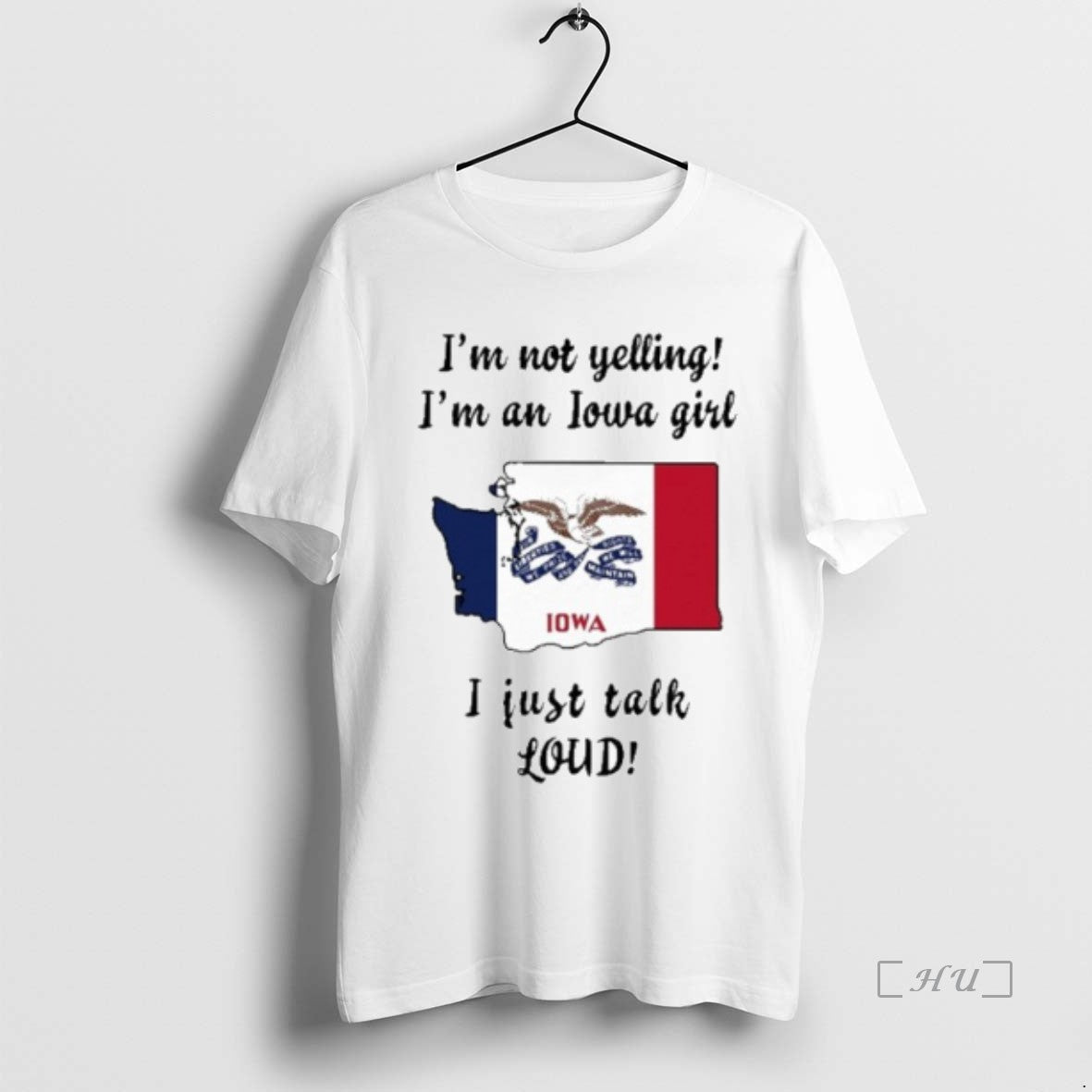 Officials Washington Map Im Not Yelling Im An Iowa Girl I Just Talk Loud Premium T-Shirts, Hoodie, Sweatshirt