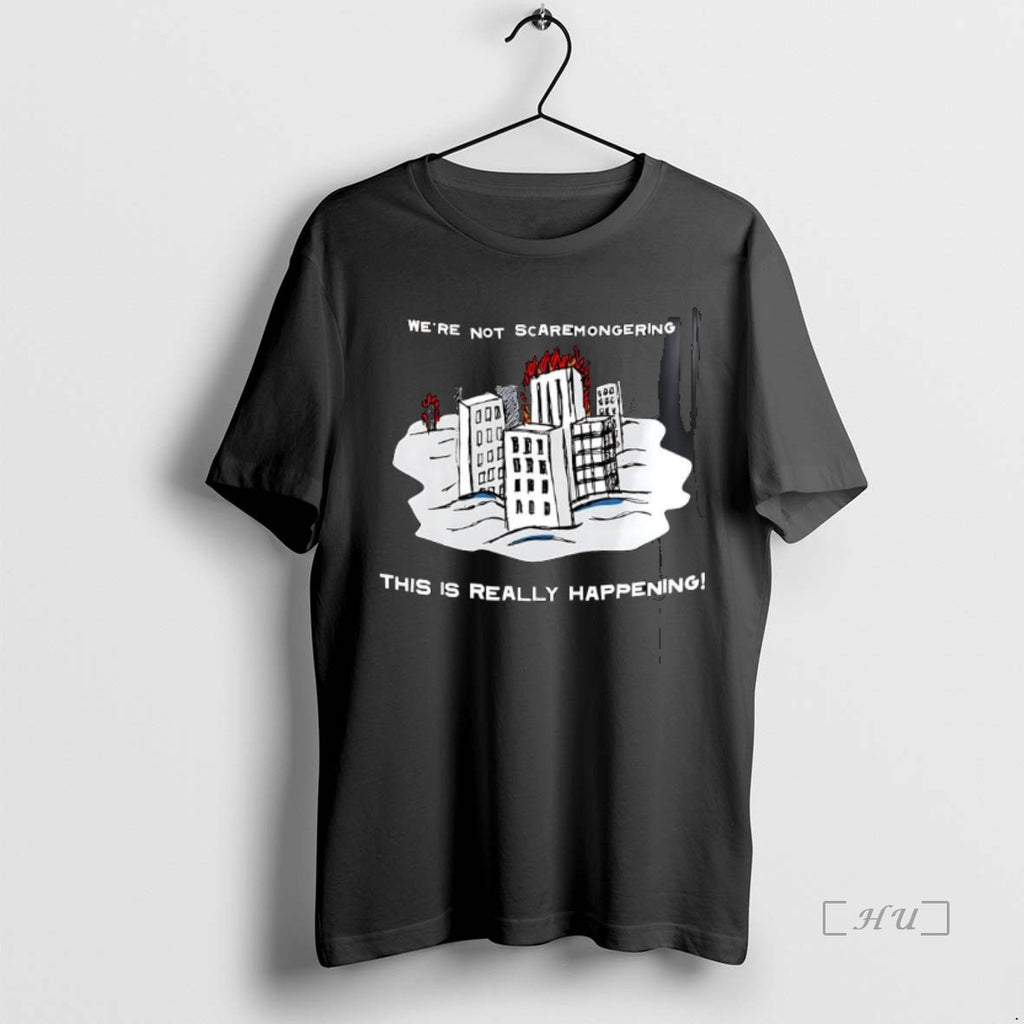 Officials Were Not Scaremongering This Is Really Happening T-Shirts, Hoodie, Sweatshirt | InkNestWear.com