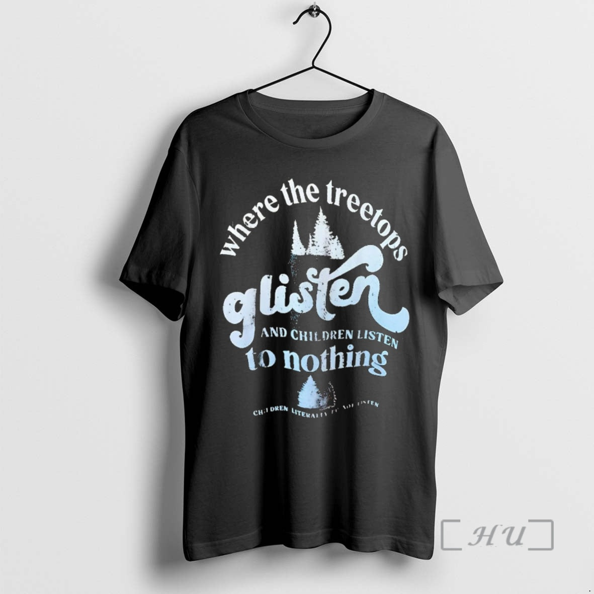 Officials Where The Treetops Glisten And Children Listen To Nothing T-Shirts, Hoodie, Sweatshirt | InkNestWear.com