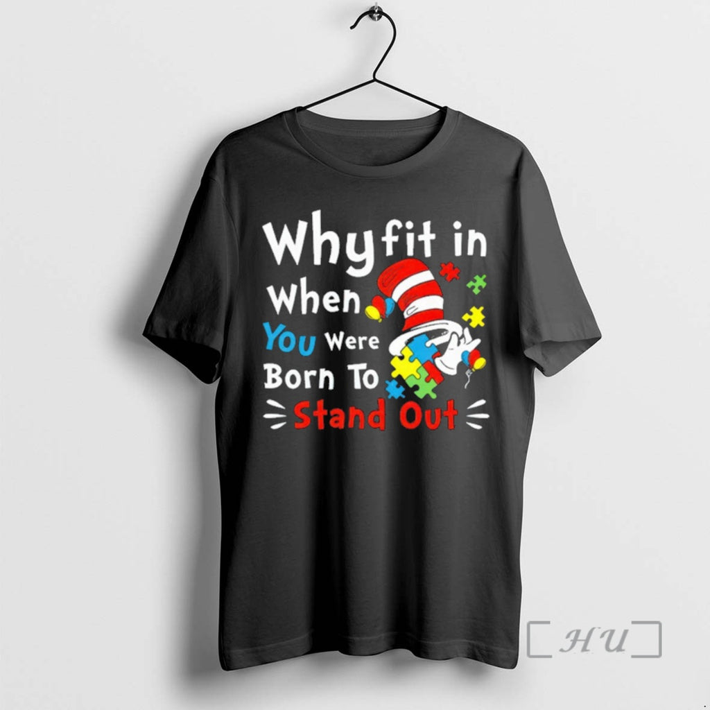 Officials Why Fit In When You Were Born To Stand Out Dr Premium T Shirts Hoodie, Sweatshirt | InkNestWear.com