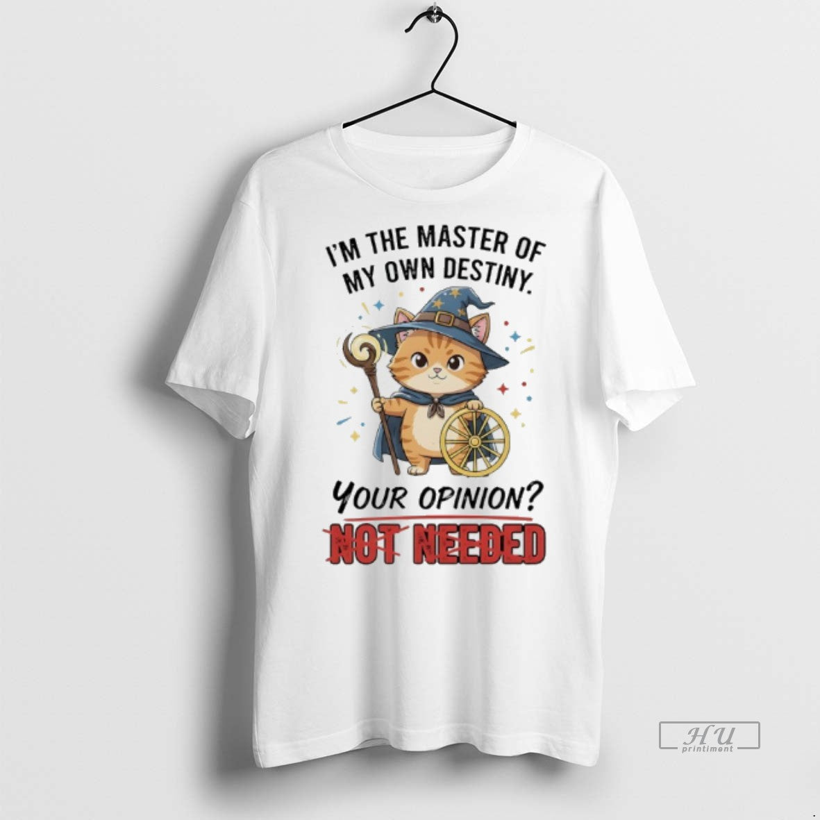 Officials Wizard Cat Im The Master Of My Own Destiny Your Opinion Not Needed Premium T-Shirts, Hoodie, Sweatshirt