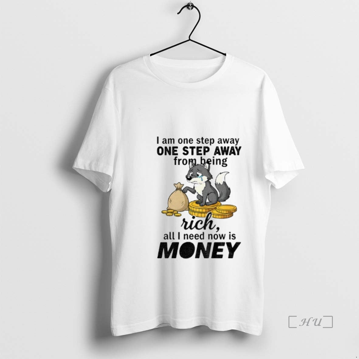 Officials Wolf I Am One Step Away One Step Away From Being Rich All T-Shirts, Hoodie, Sweatshirt | InkNestWear.com