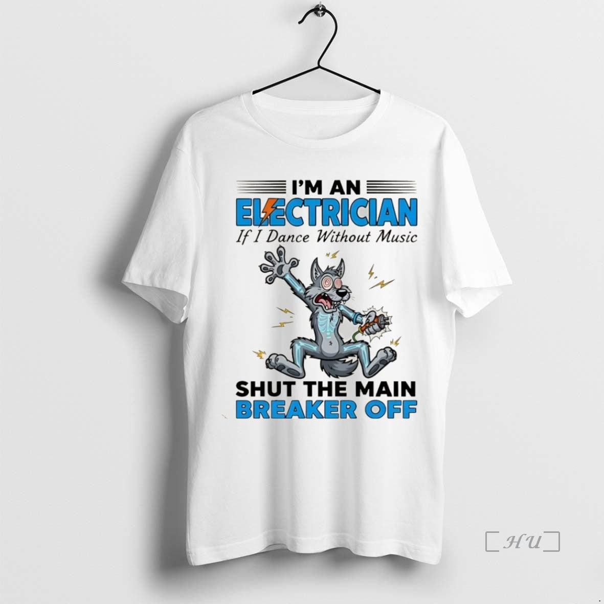 Officials Wolf Im Electrician If I Dance Without Music Shut Main Breaker Off T-Shirts, Hoodie, Sweatshirt
