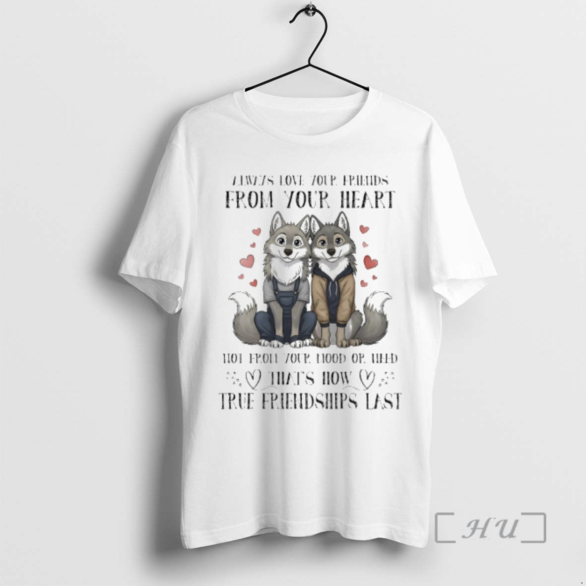 Officials Wolf Couple Always Love Your Friends From Your Heart Not From Your Mood Or T-Shirts, Hoodie, Sweatshirt