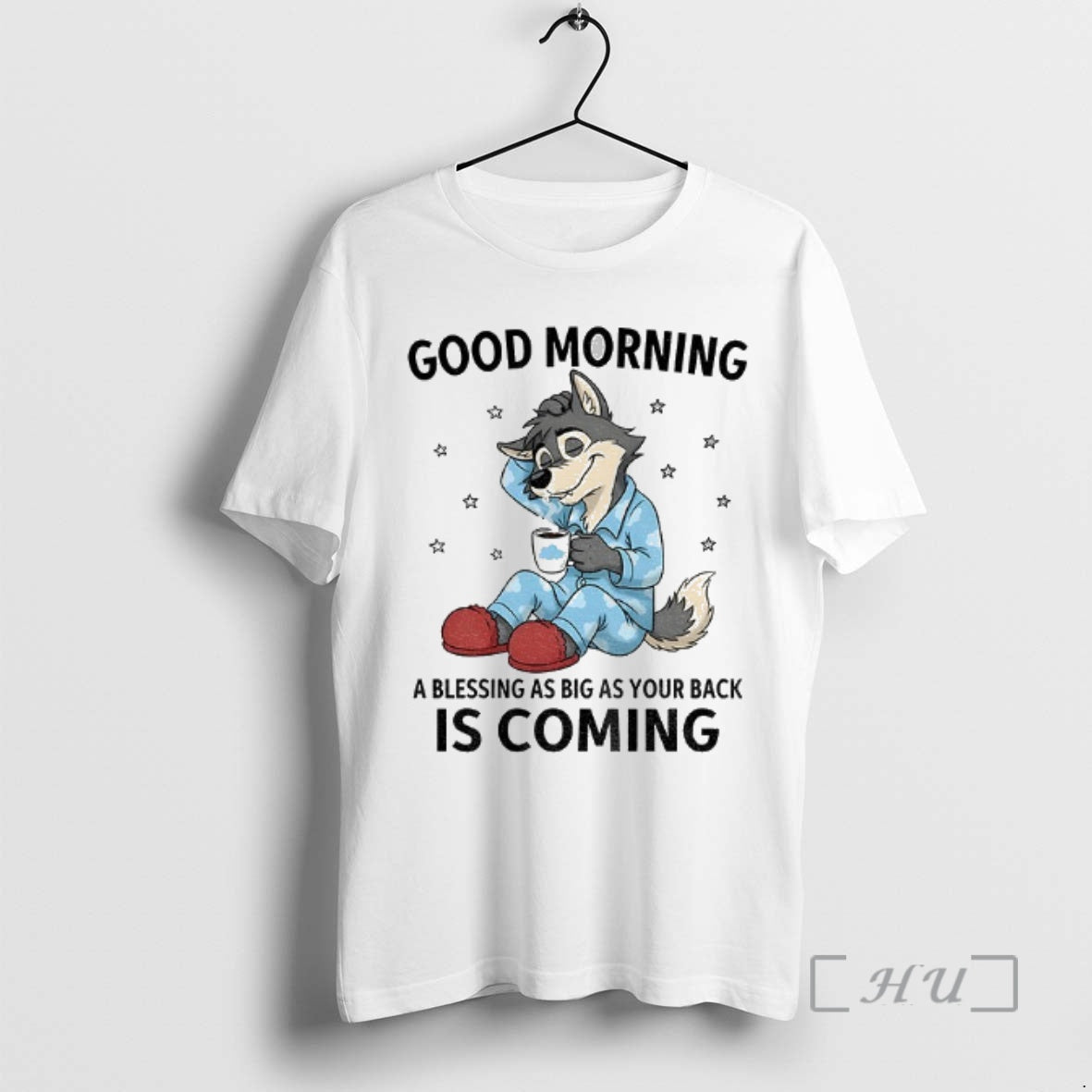 Officials Wolf Good Morning A Blessing As Big As Your Back Is Coming Premium T-Shirts, Hoodie, Sweatshirt | InkNestWear.com