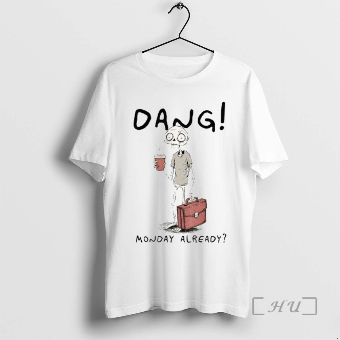 Officials Workday Of The Skeleton Man Dang Monday Already T-Shirts, Hoodie, Sweatshirt | InkNestWear.com