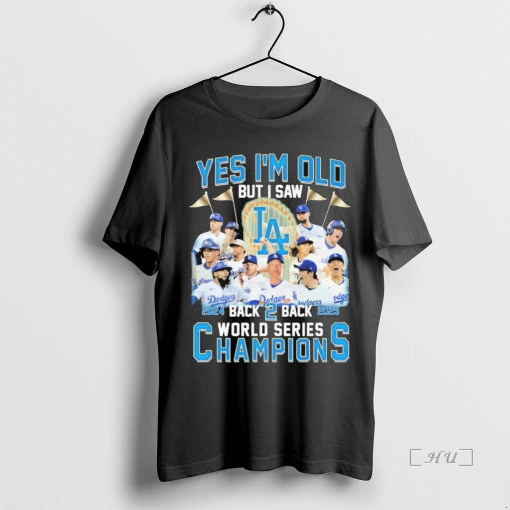 Officials Yes Im Old But I Saw Los Angeles Dodgers Back 2 Back Series World T-Shirts, Hoodie, Sweatshirt | InkNestWear.com