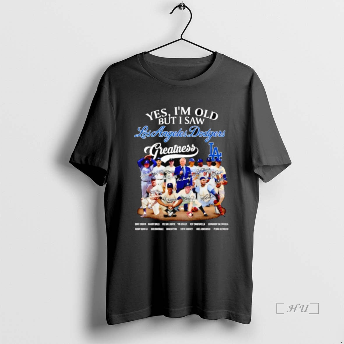 Officials Yes Im Old But I Saw Los Angeles Dodgers Greatness Names And Signatures Team T-Shirts, Hoodie, Sweatshirt