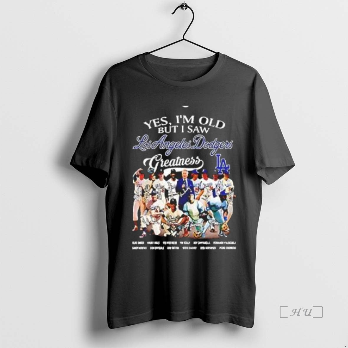 Officials Yes Im Old But I Saw Los Angeles Dodgers Greatness Players Signature Premium T-Shirts, Hoodie, Sweatshirt