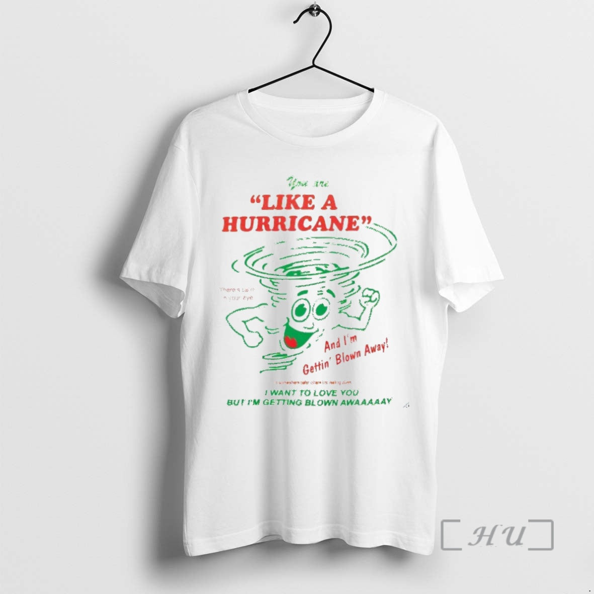 Officials You Are Like A Hurricane And Im Gettin Blown Away I Want To Love T-Shirts, Hoodie, Sweatshirt | InkNestWear.com