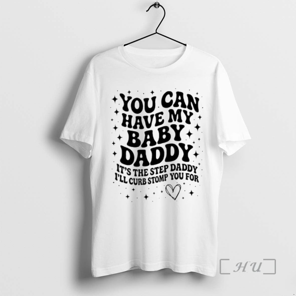 Officials You Can Have My Baby Daddy Its The Step Daddy Ill Curb Stomp You T-Shirts, Hoodie, Sweatshirt | InkNestWear.com
