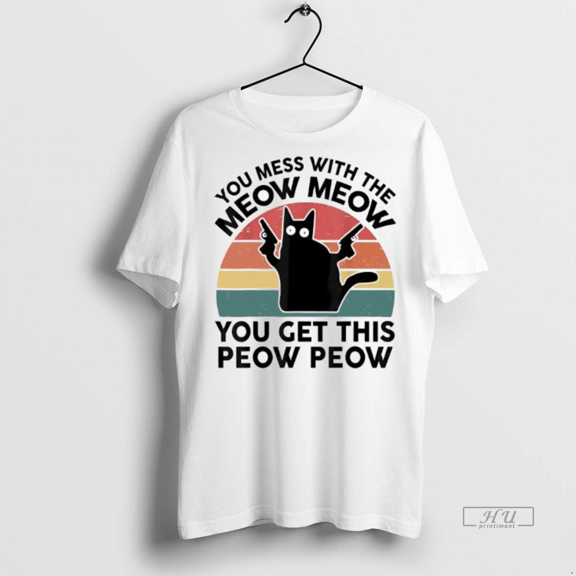Officials You Mess With The Meow Meow You Get This Peow Peow Cat Vintage Premium T-Shirts, Hoodie, Sweatshirt