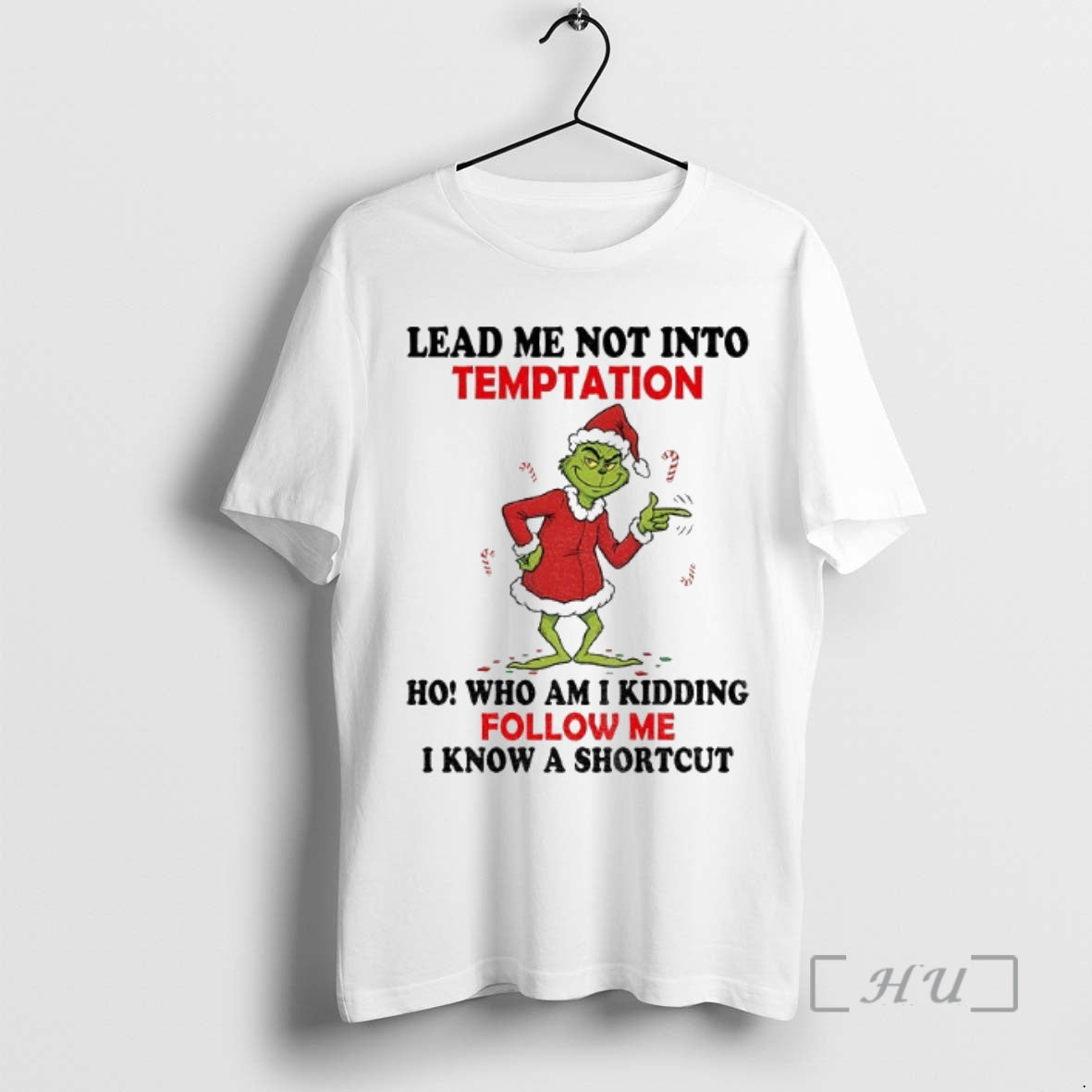 Officials Uqe5fwjk Grinch Santa Claus Lead Me Not Into Temptation Ho Who Am I Kidding T-Shirts, Hoodie, Sweatshirt