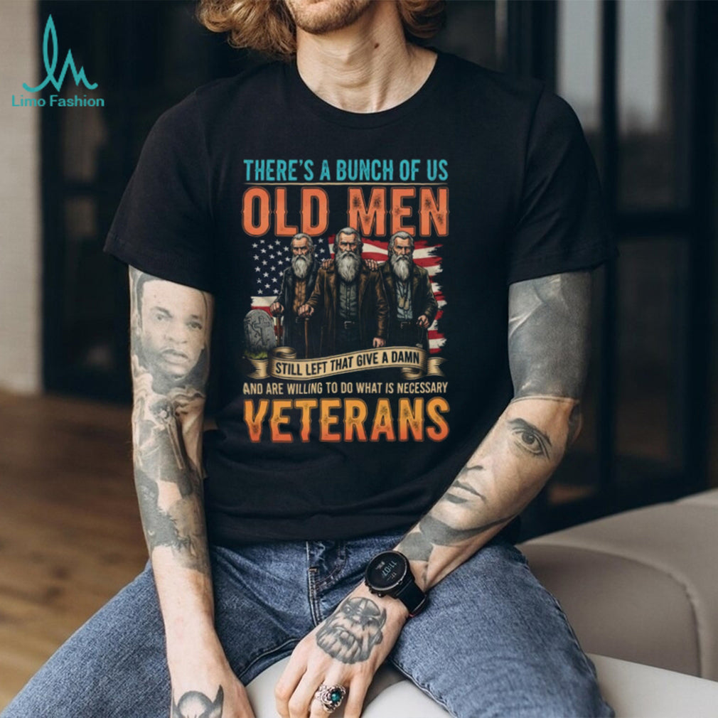 Old Men Veterans Still Give A Damn Patriotic American Flag Shirt