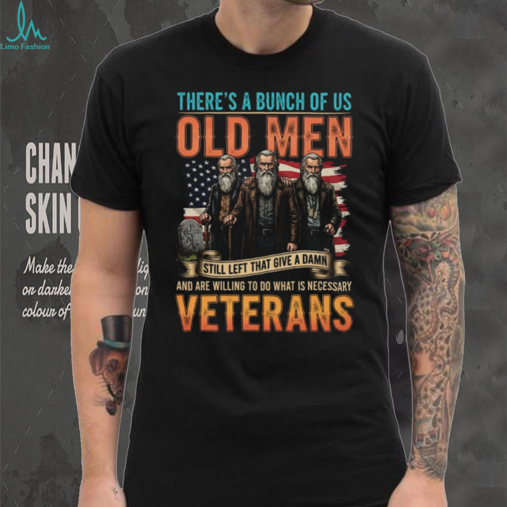 Old Men Veterans Still Give A Damn Patriotic American Flag Shirt