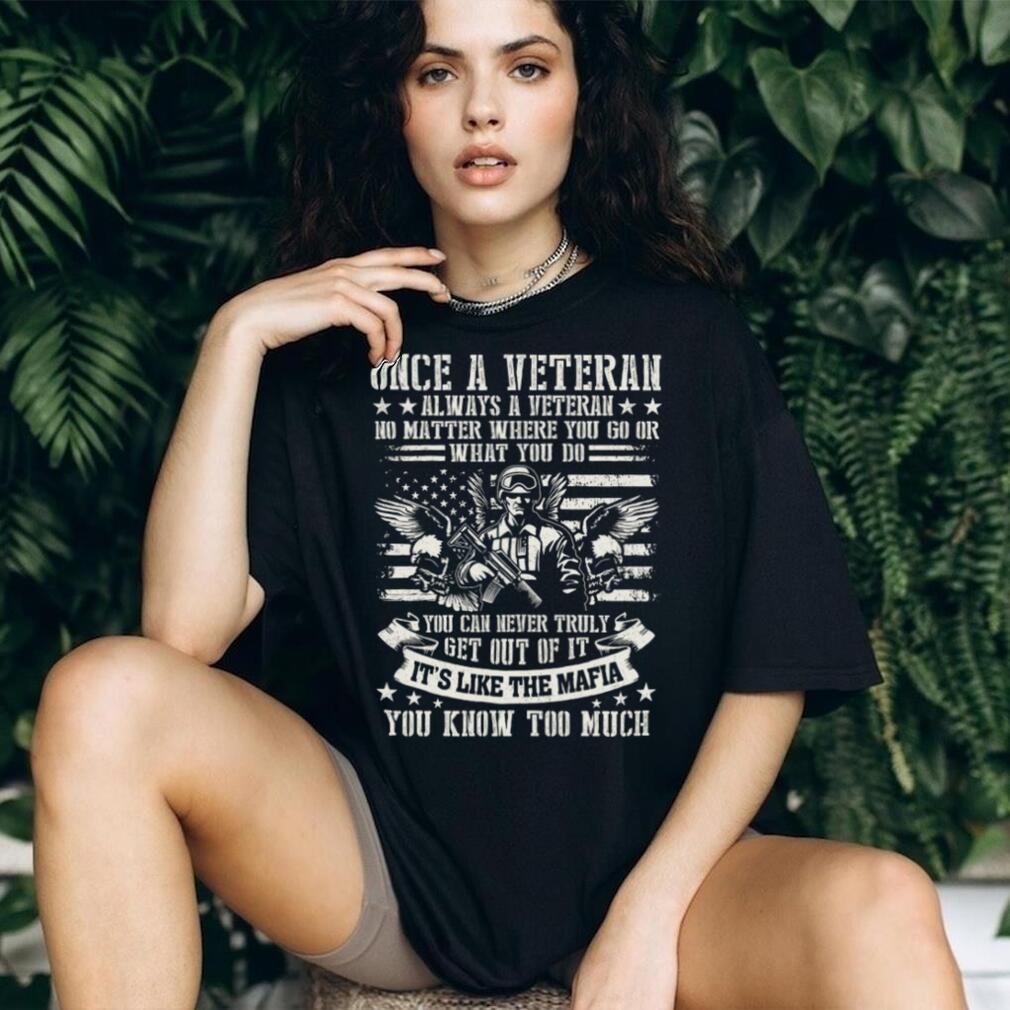 Once A Veteran Always A Veteran Mafia Soldier American Flag T Shirt
