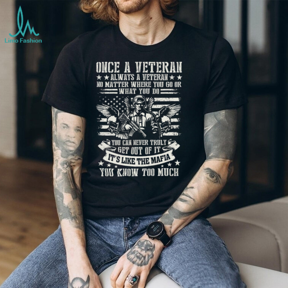 Once A Veteran Always A Veteran Mafia Soldier American Flag T Shirt