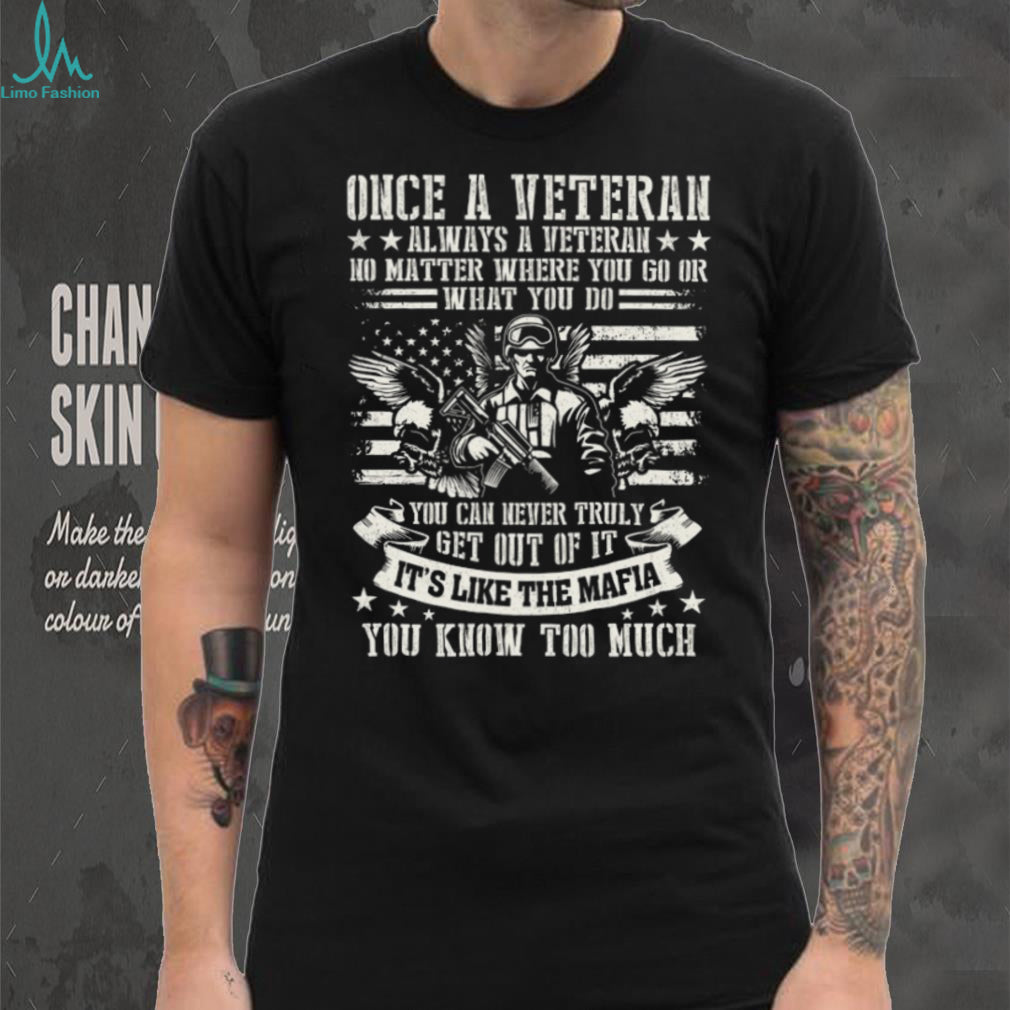 Once A Veteran Always A Veteran Mafia Soldier American Flag T Shirt