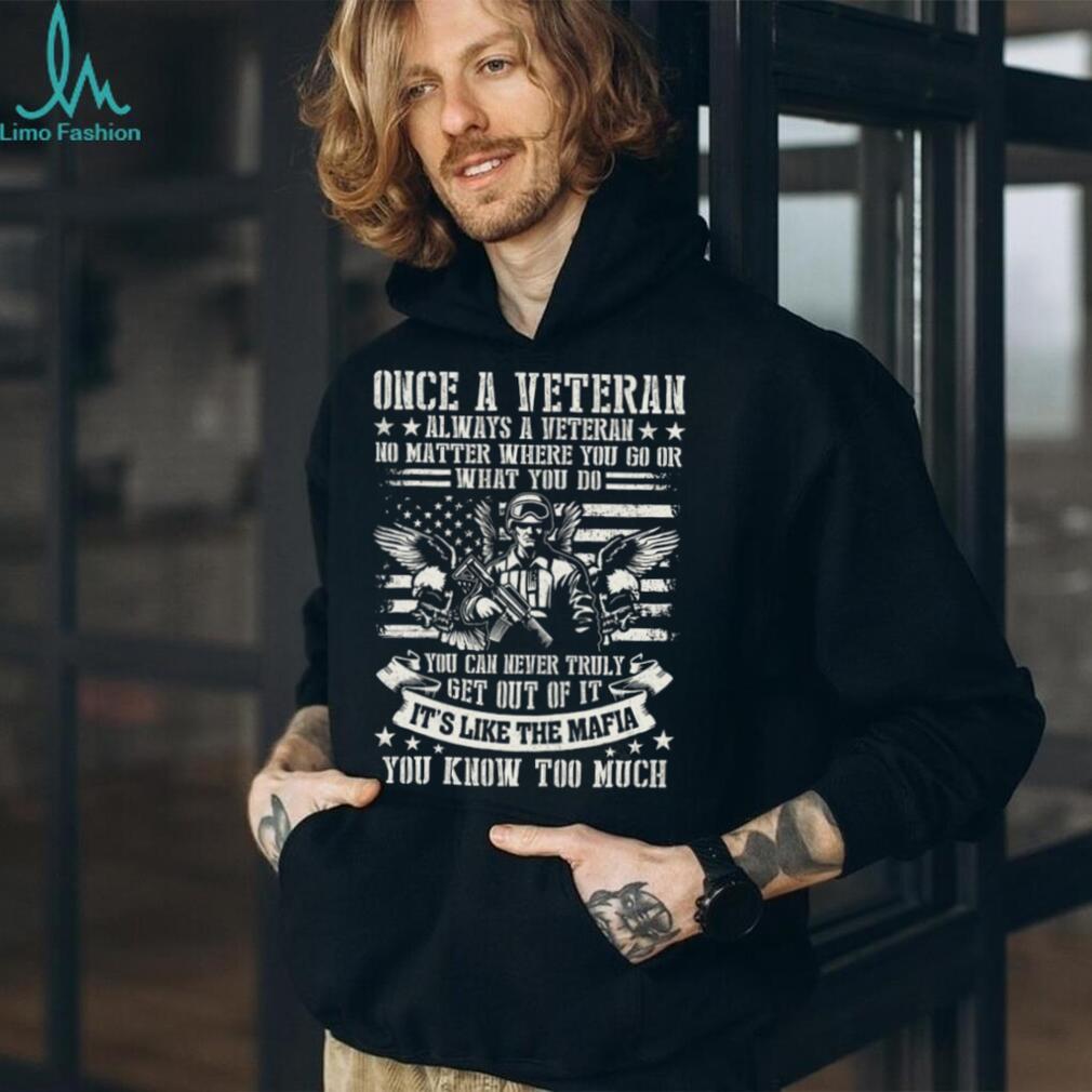 Once A Veteran Always A Veteran Mafia Soldier American Flag T Shirt