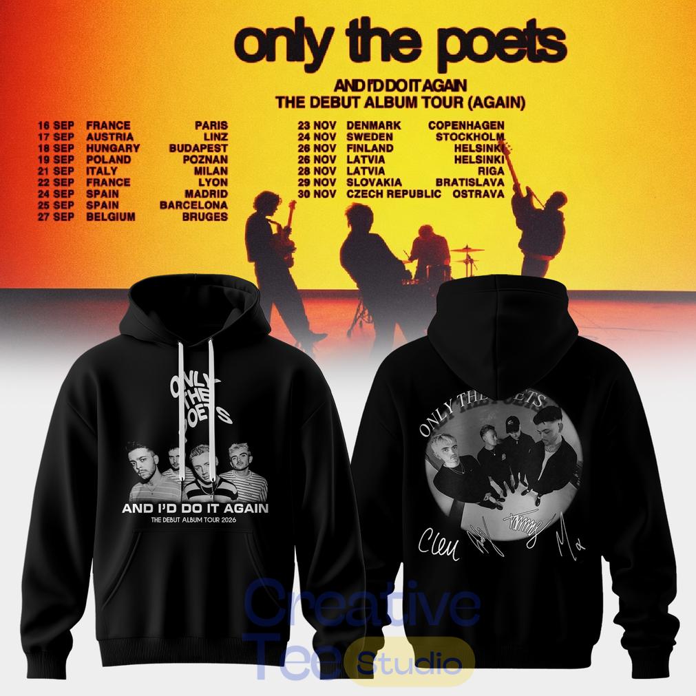 Only The Poets AND I’D DO IT AGAIN – THE DEBUT ALBUM TOUR 2026 Edition Hoodie