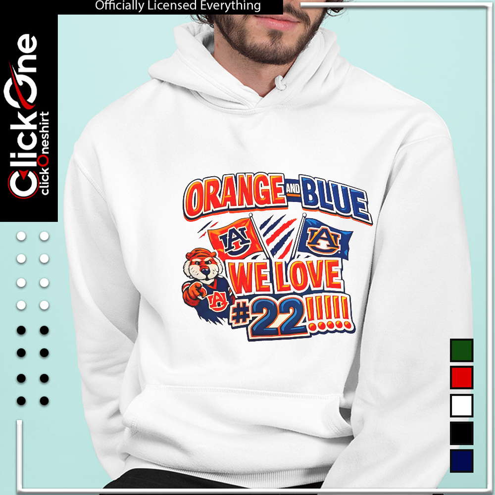 Orange and Blue we love 22 Auburn Tigers shirt