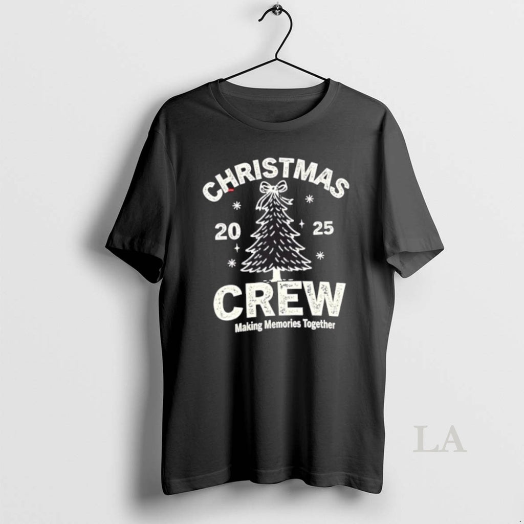Original 2025 Christmas Crew Making Memories Together T-Shirts, Hoodie, Sweatshirt | InkNestWear.com