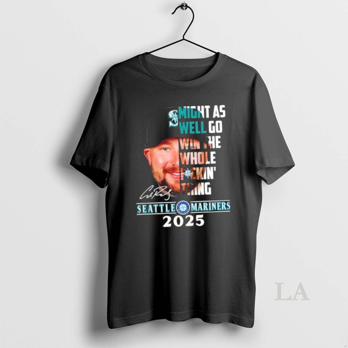 Original 2025 Seattle Mariners Cal Raleigh Might As Well Go Win The Whole Fuckin Thing T-Shirts, Hoodie, Sweatshirt