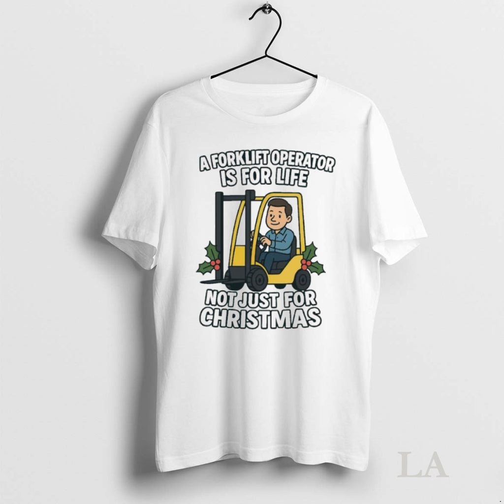 Original A Forklift Operator Is For Life Not Just For Christmas Ornaments T-Shirts, Hoodie, Sweatshirt | InkNestWear.com